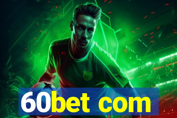 60bet com